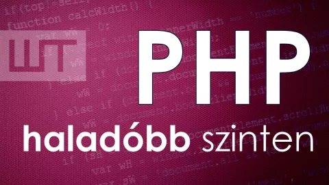 PHP-programozás haladóbb szinten